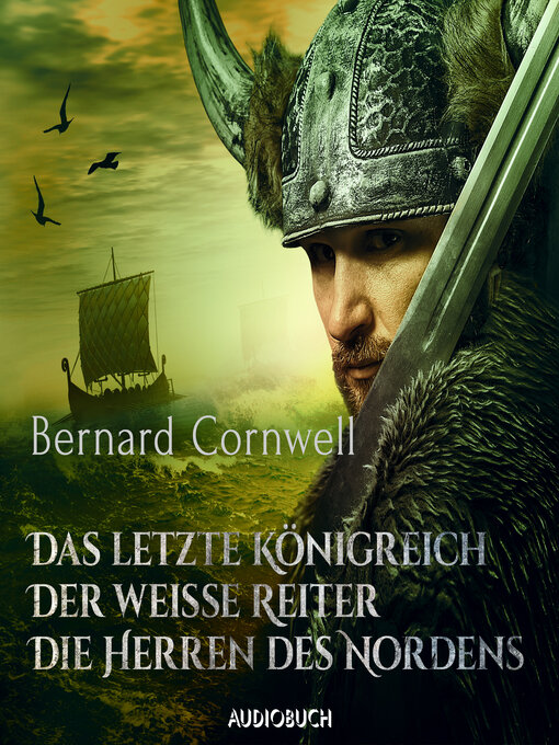 Title details for Das letzte Königreich / Der weiße Reiter / Die Herren des Nordens by Bernard Cornwell - Available